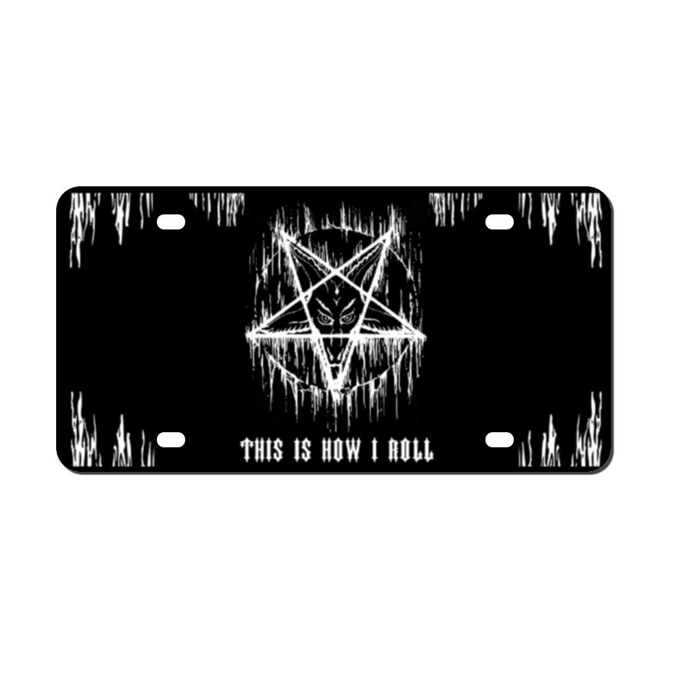 Satanic Pentagram Drip How I roll Ero Aluminum Automotive License Plate 12" x 6"