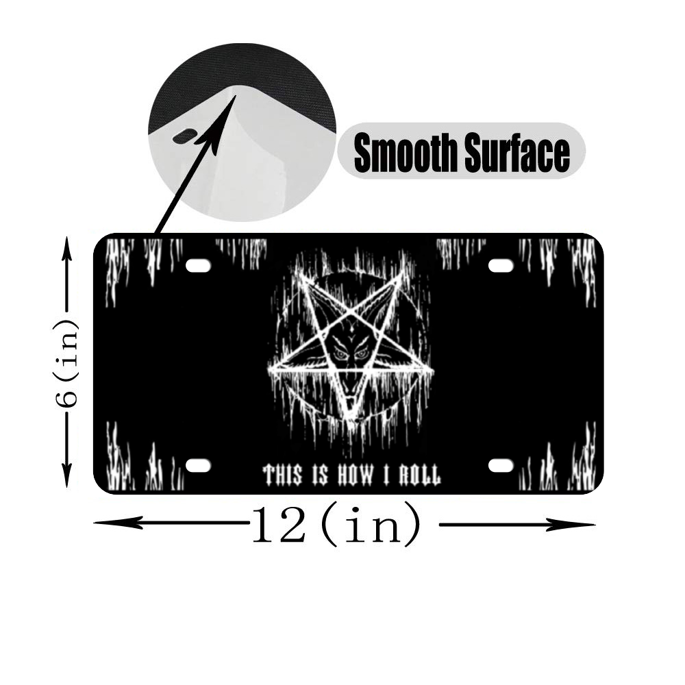 Satanic Pentagram Drip How I roll Ero Aluminum Automotive License Plate 12" x 6"