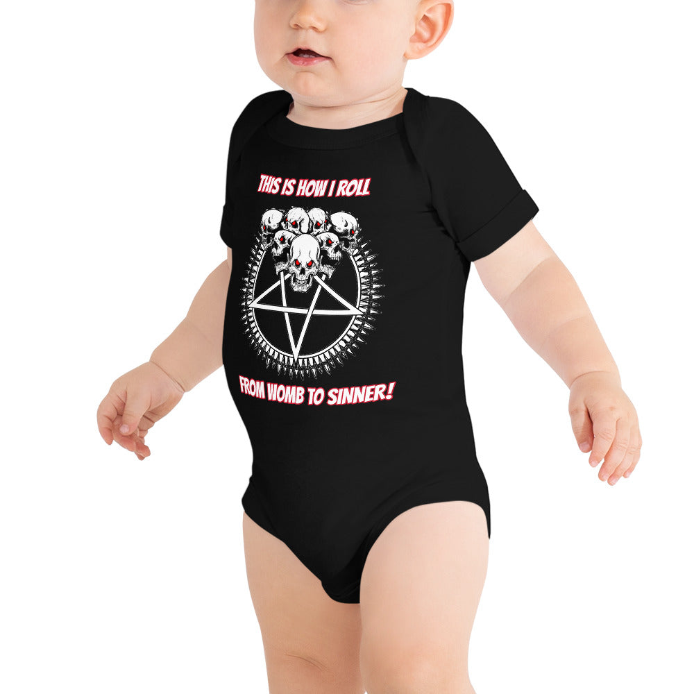This Is How I Roll From Womb To Sinner! Skull Pentagram Baby Body Suit
