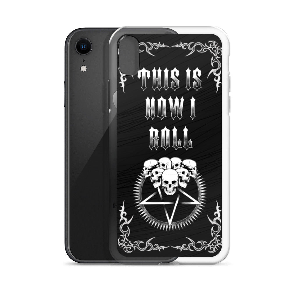 This Is How I Roll iPhone Case