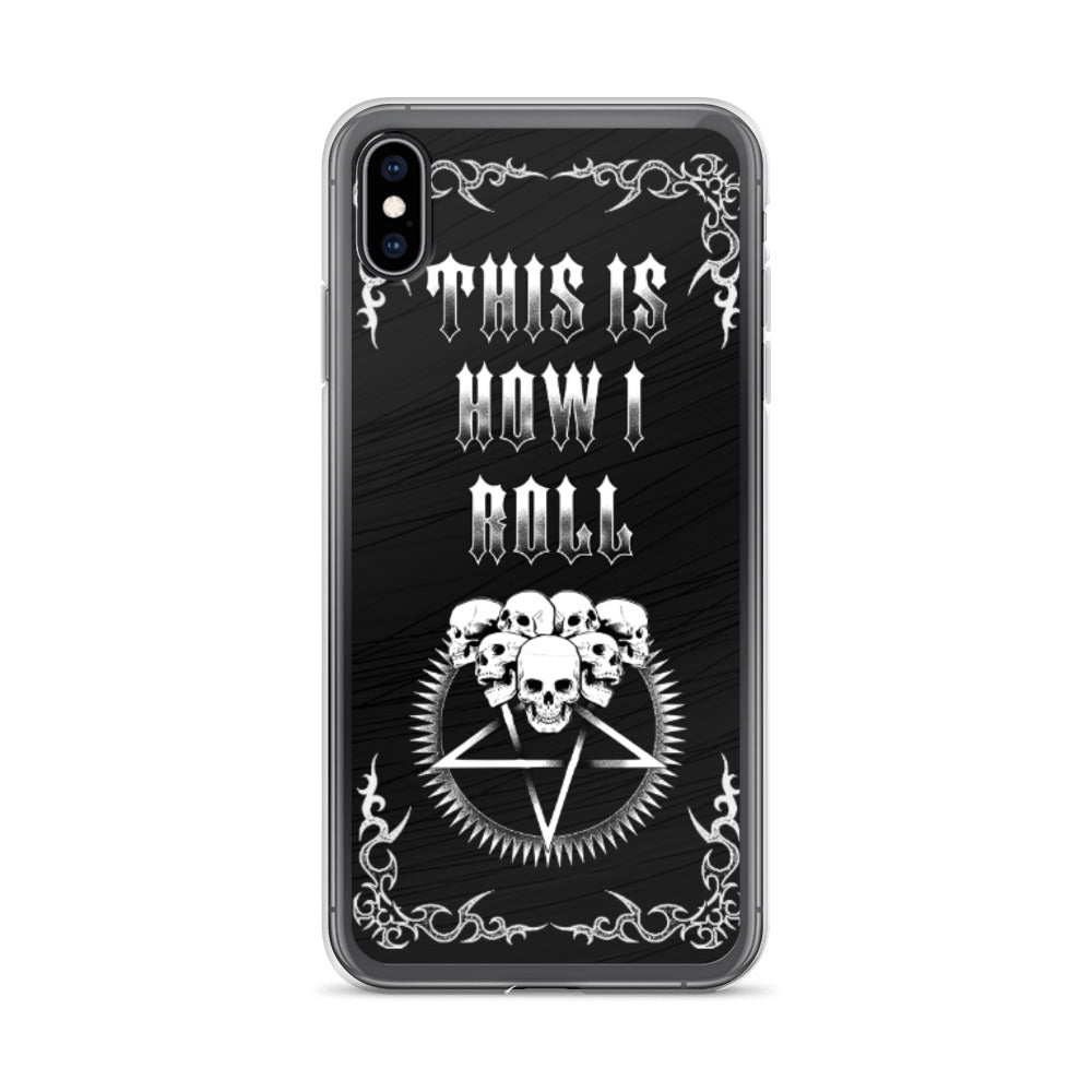This Is How I Roll iPhone Case